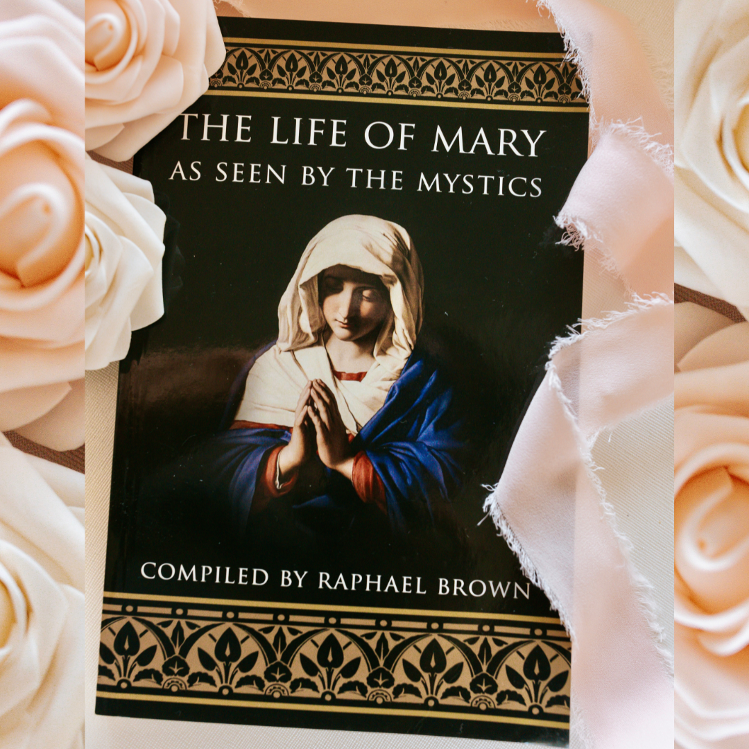 Life of Mary As Seen by the Mystics